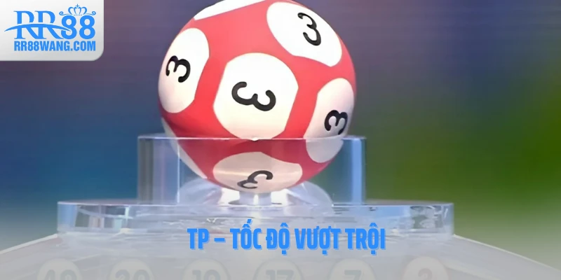 TP – Tốc độ vượt trội