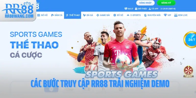 Các bước truy cập RR88 trải nghiệm demo