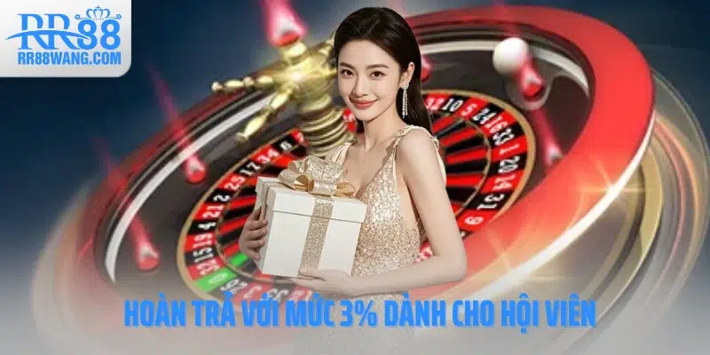 Hoàn trả với mức 3% dành cho hội viên 